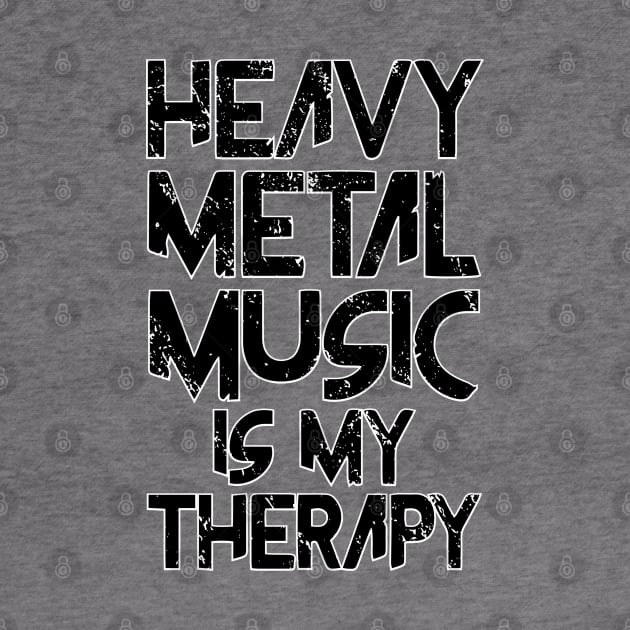 Heavy Metal Music Is My Therapy Rock Punk by T-Shirt.CONCEPTS